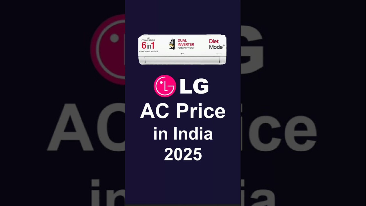 LG AC Price List 2025 in India | 1 ton 1.5 ton 5 star and 3 star inverter split air conditioners