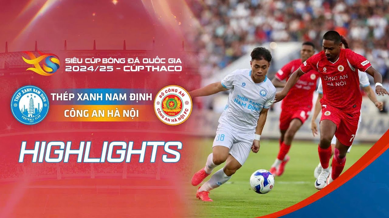 HIGHLIGHT: THÉP XANH NAM ĐỊNH - CÔNG AN HÀ NỘI | VỠ ÒA PHÚT BÙ GIỜ, CHIẾN QUẢ ĐẦY CẢM XÚC