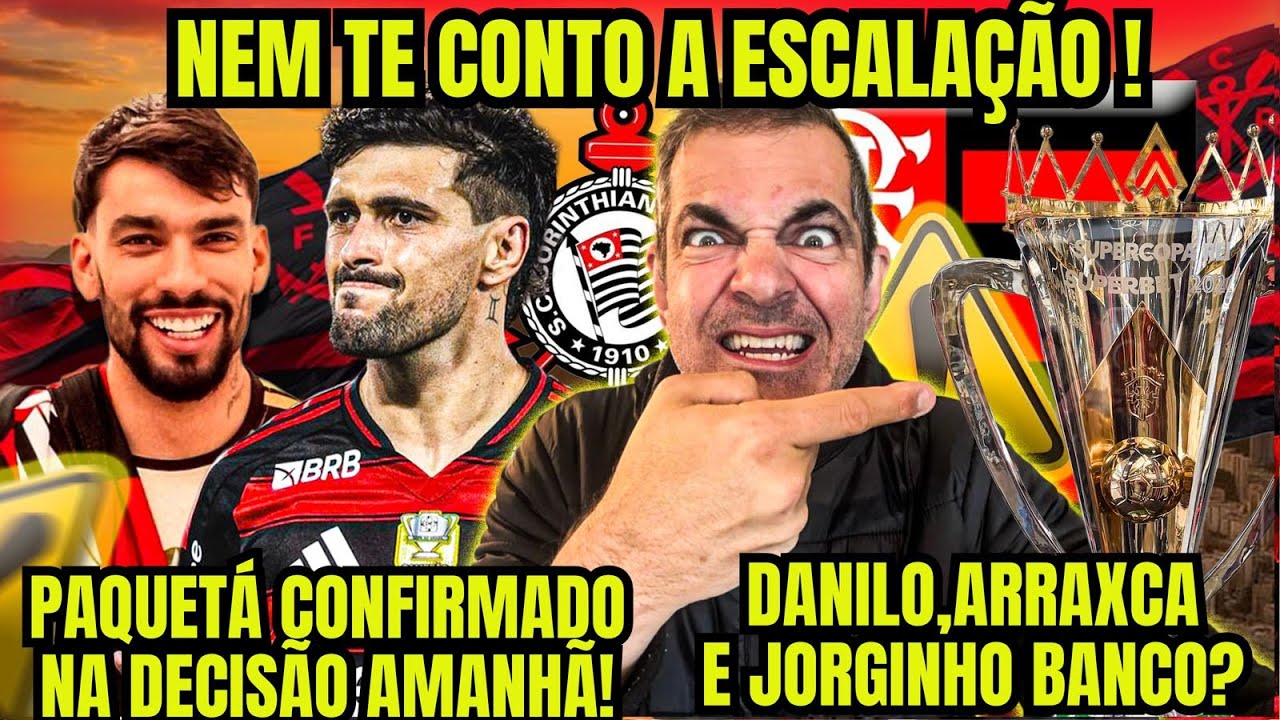 DIRETO DE BRASÍLIA! CONFIRMADO! PAQUETÁ VAI PRO JOGO! ARRAXCA BANCO? TUDO DA DECISÃO DA SUPERCOPA!