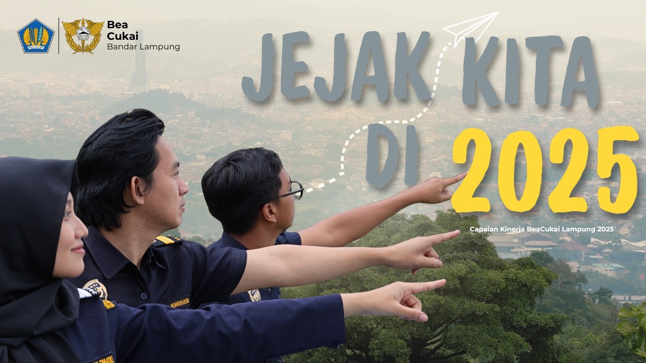 KALEIDOSKOP | Bea Cukai Lampung 2025
