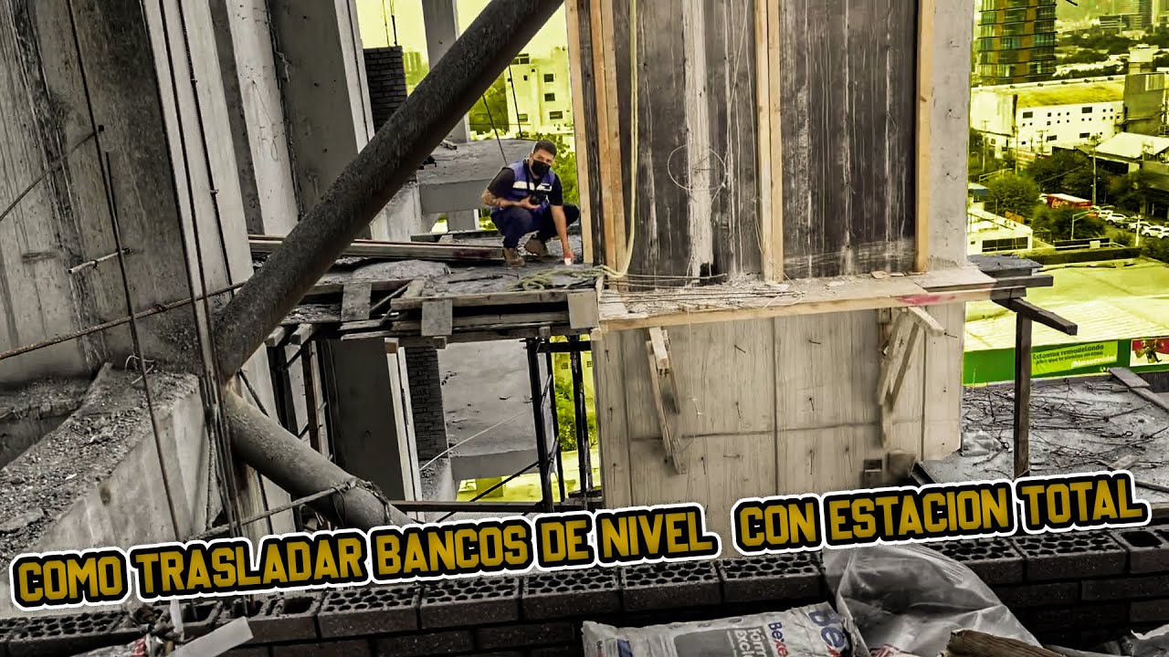 ¿Como trasladar Bancos de Nivel con ESTACIÓN TOTAL?