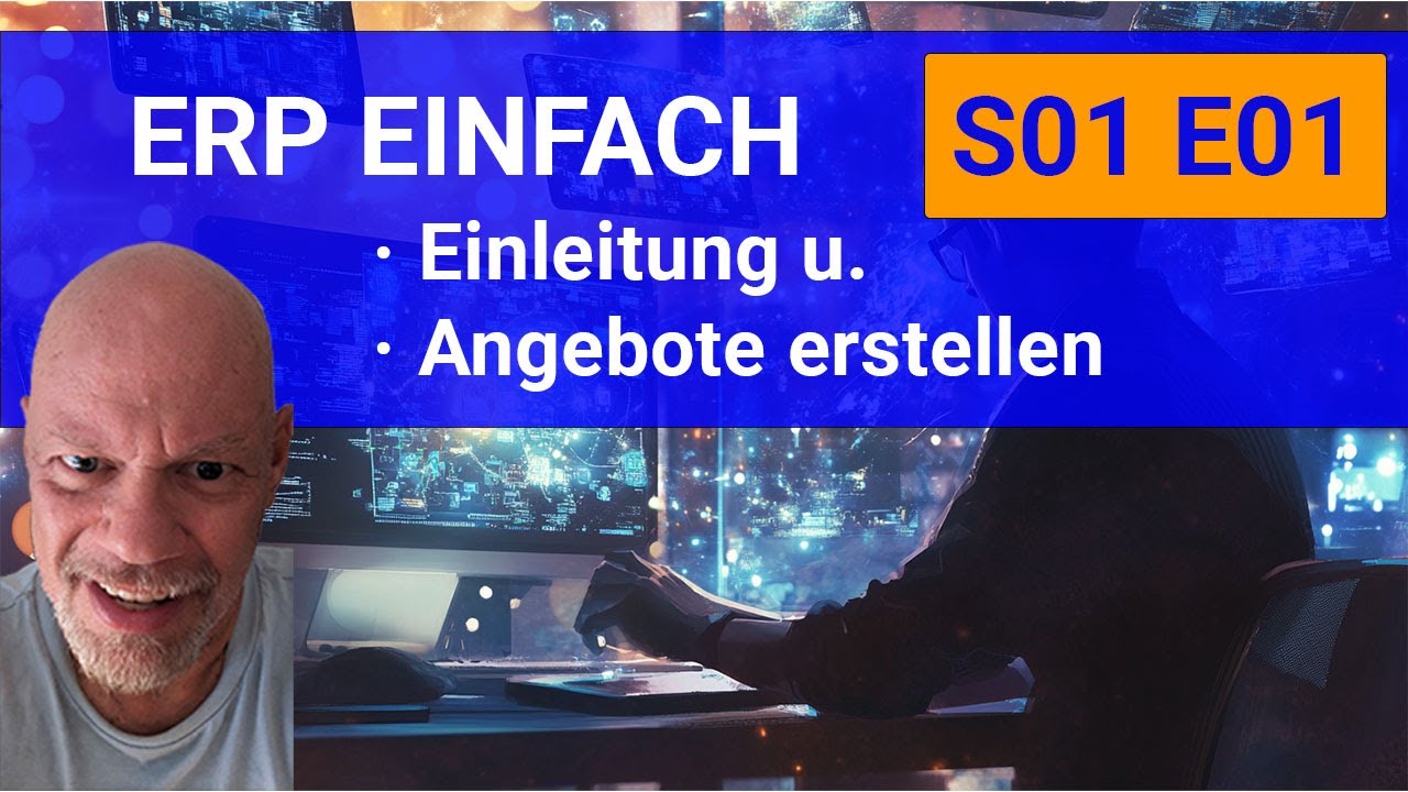 ERP Einfach - S01E01 - Einleitung dieser Serie, Angebote erstellen
