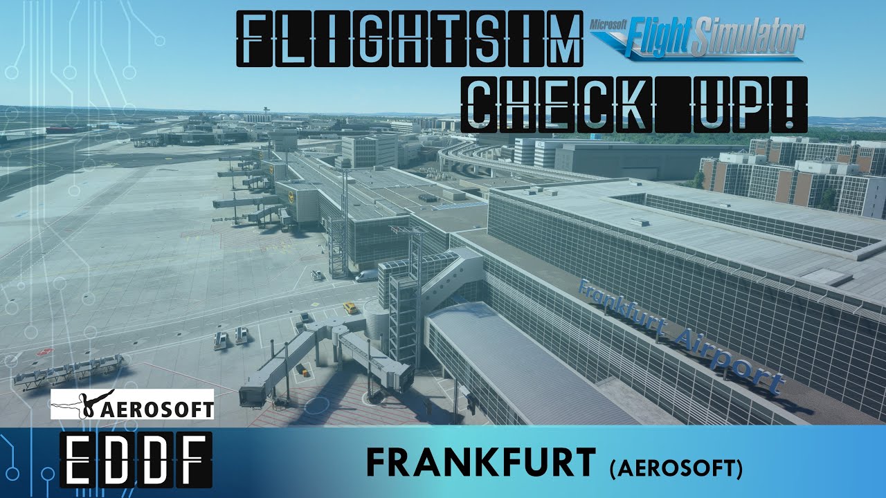 CHECKUP!: EDDF Frankfurt (AEROSOFT) Szenerie für MSFS #037,5 #flightsim #scenery