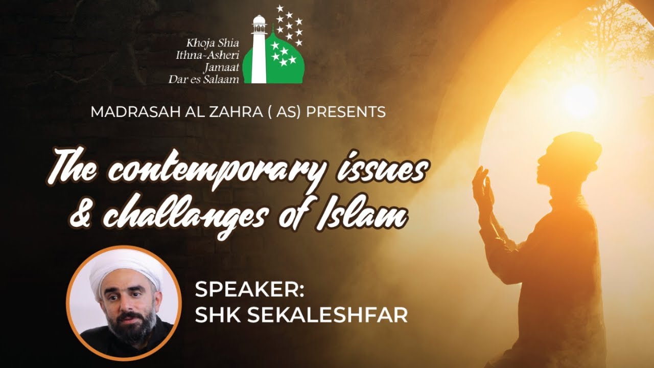 The Contemporary Issues & Challenges of Islam - Shk Farrokh Sekaleshfar