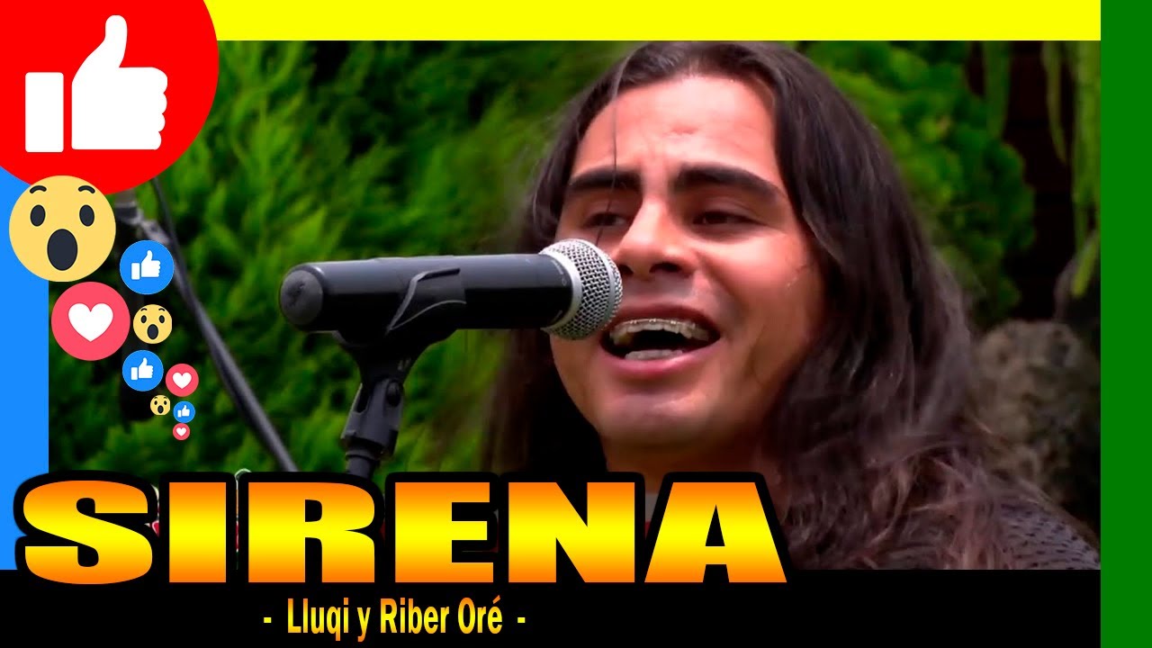🔴 𝗟𝗟𝗨𝗤𝗜 y 𝗥𝗜𝗕𝗘𝗥 𝗢𝗥𝗘 ⭐ - Sirena