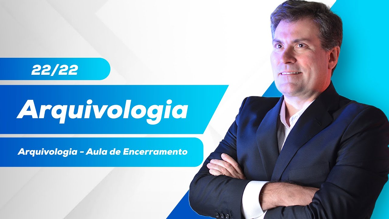 Aula de Encerramento - Arquivologia | | Aula 22/22 - Luiz Antônio de Carvalho