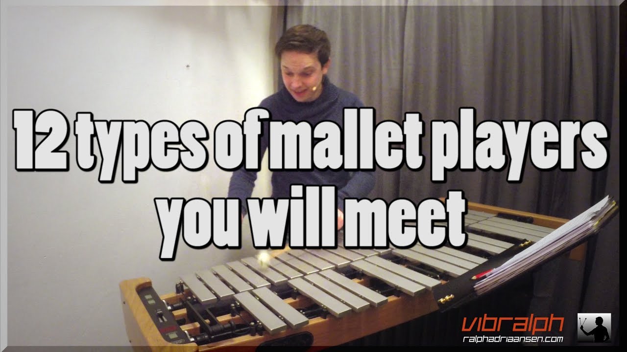 12 types of mallet players you will meet / Vibralph