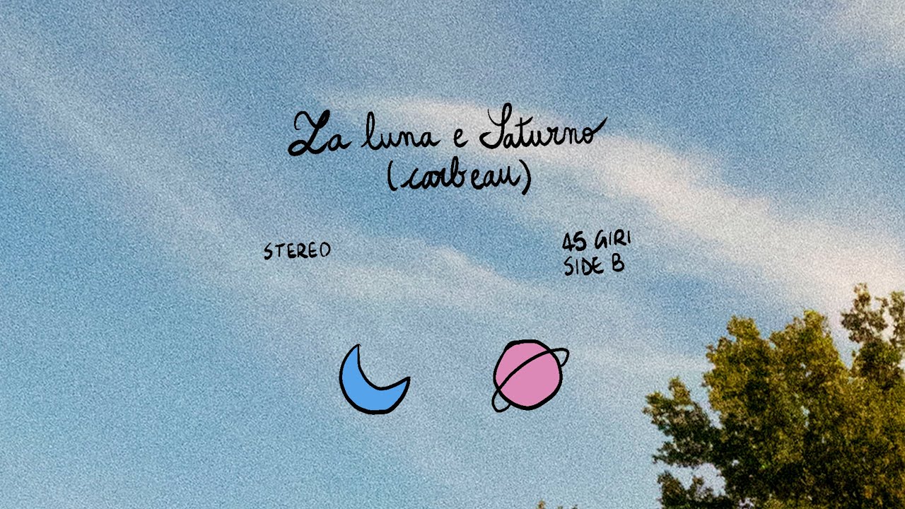 carbeau - La Luna E Saturno (Lyric Video)