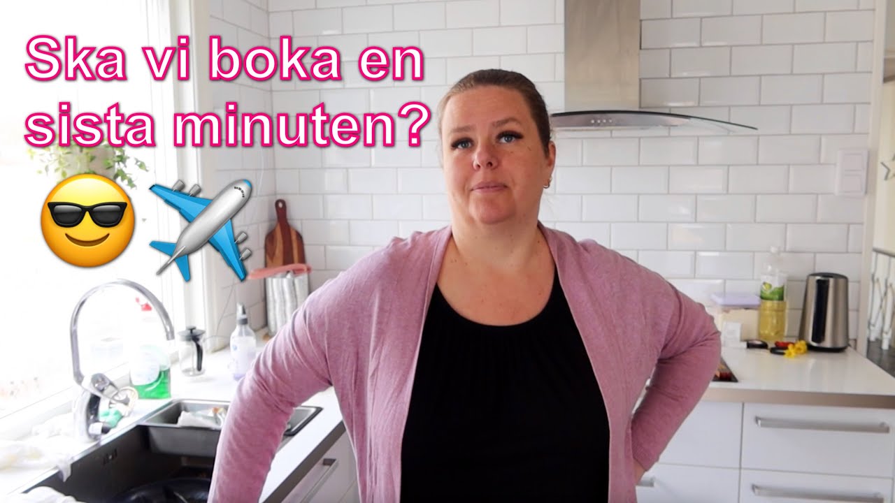 Vlogg 383 - Boka sista minuten?