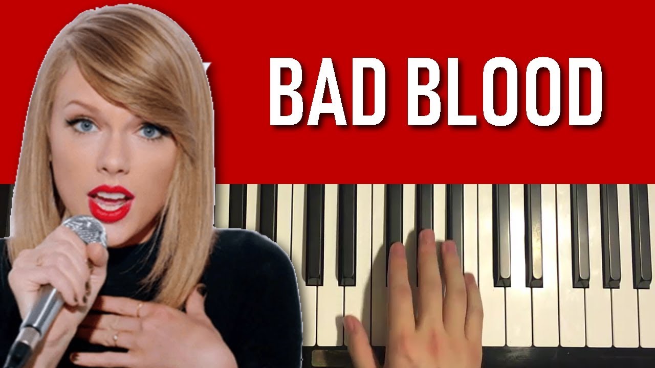 Taylor Swift - Bad Blood (Piano Tutorial Lesson)