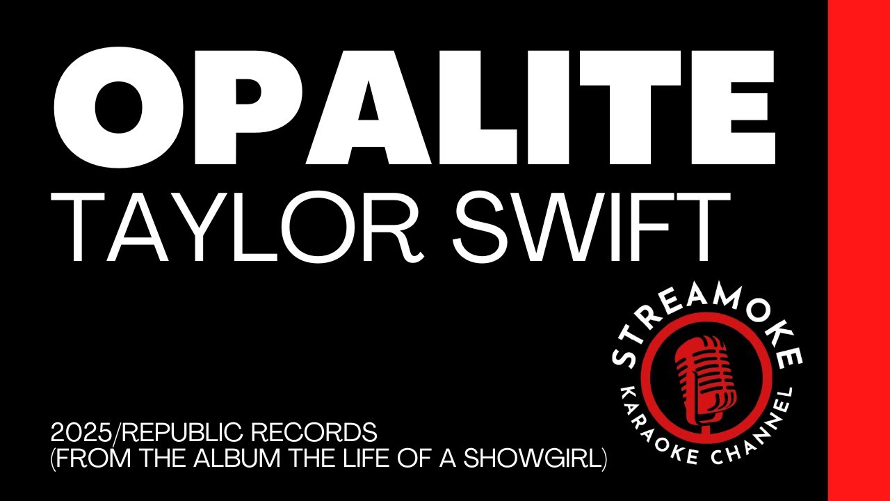 🎵 Opalite – Taylor Swift (Karaoke Version) 4K UHD