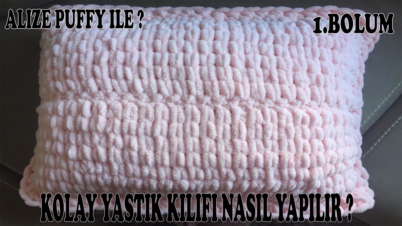 Alize puffy ile yastık kılıfı yaptım 1.BÖLÜM