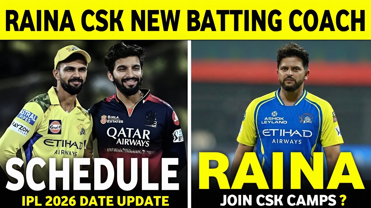 IPL 2026 : Suresh Raina Csk New Batting & Fielding Coach Big Updates | CSK News Today ||