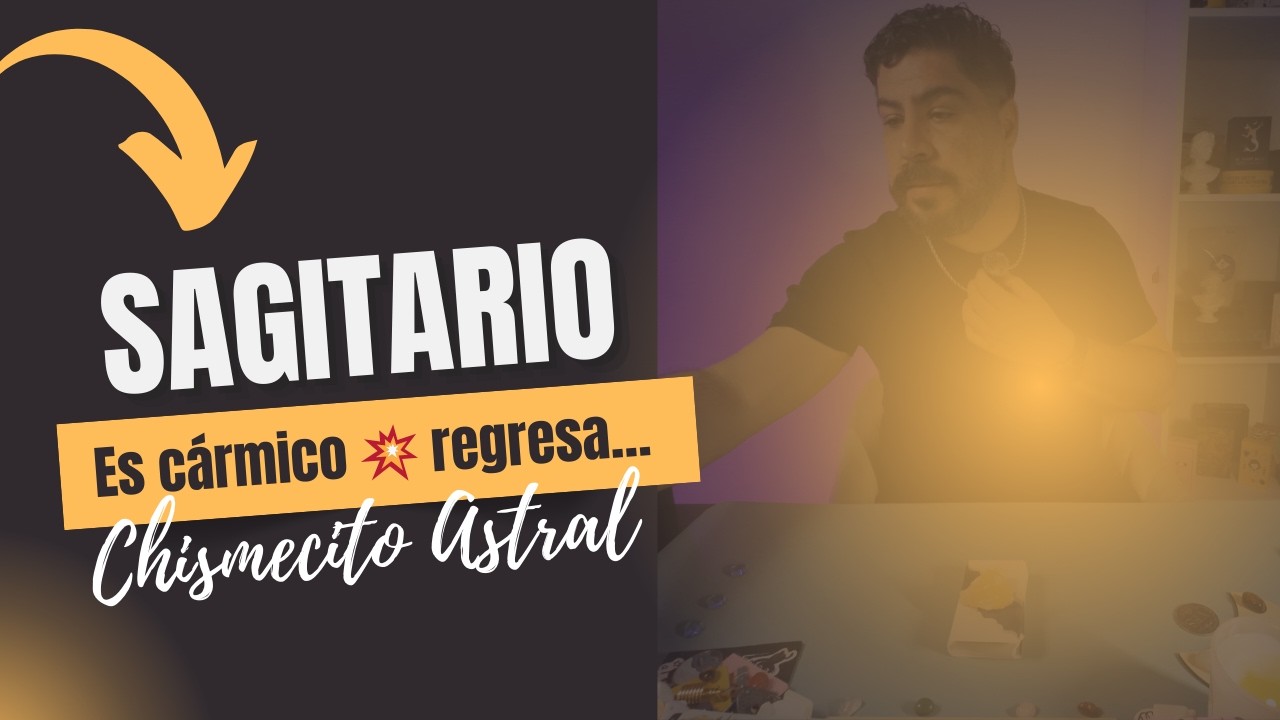 SAGITARIO ♐️ Es cármico 💥 regresa…