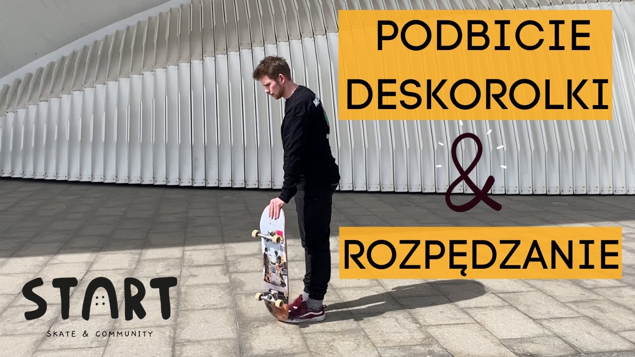 PODBICIE DESKOROLKI, ROZPĘDZANIE Z RĘKI