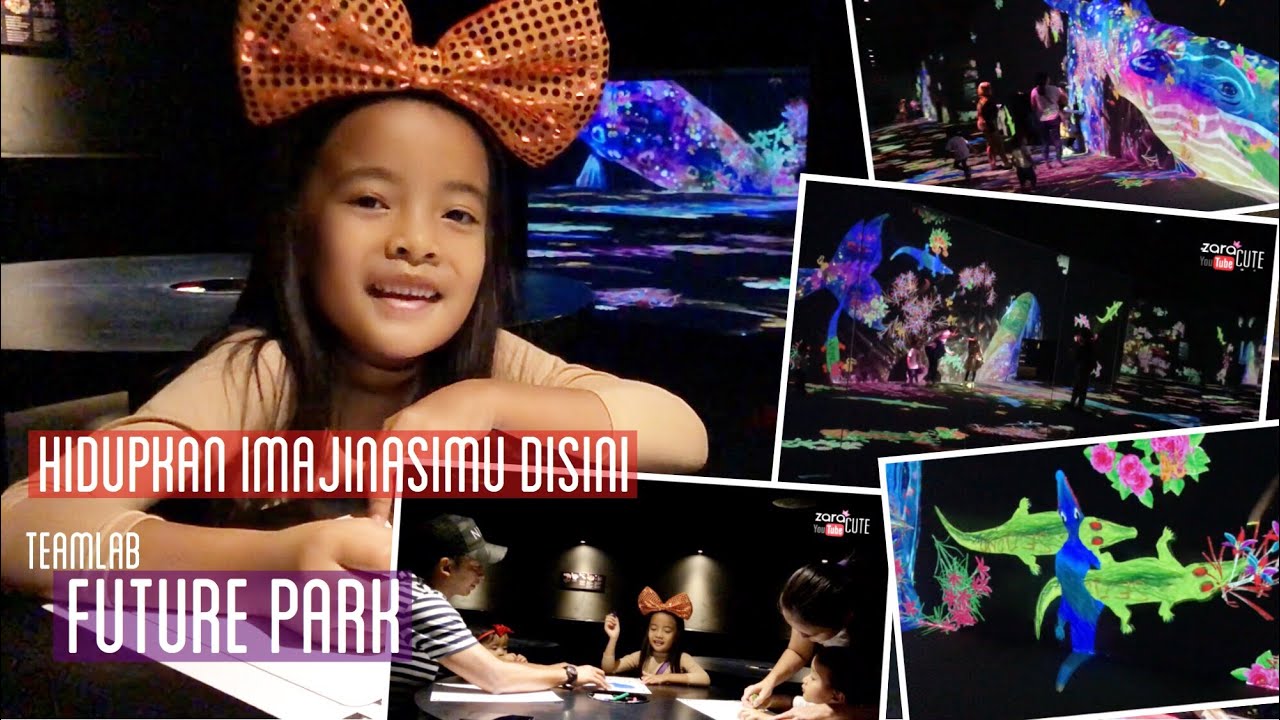 Fantastis - Playground Edukasi !!! Zara Cute bermain di teamLab Future Park Jakarta | Part 1