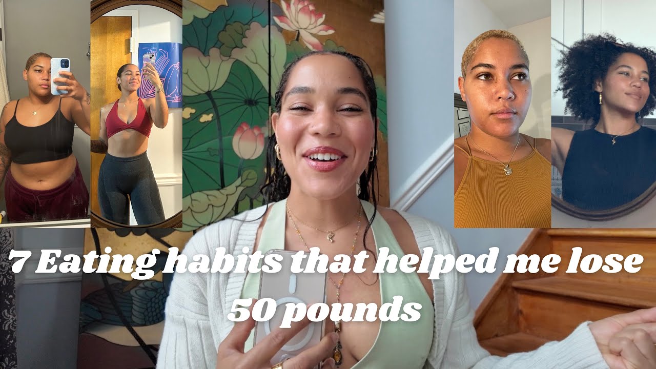 7 Eating Habits From My Weight Loss Journey