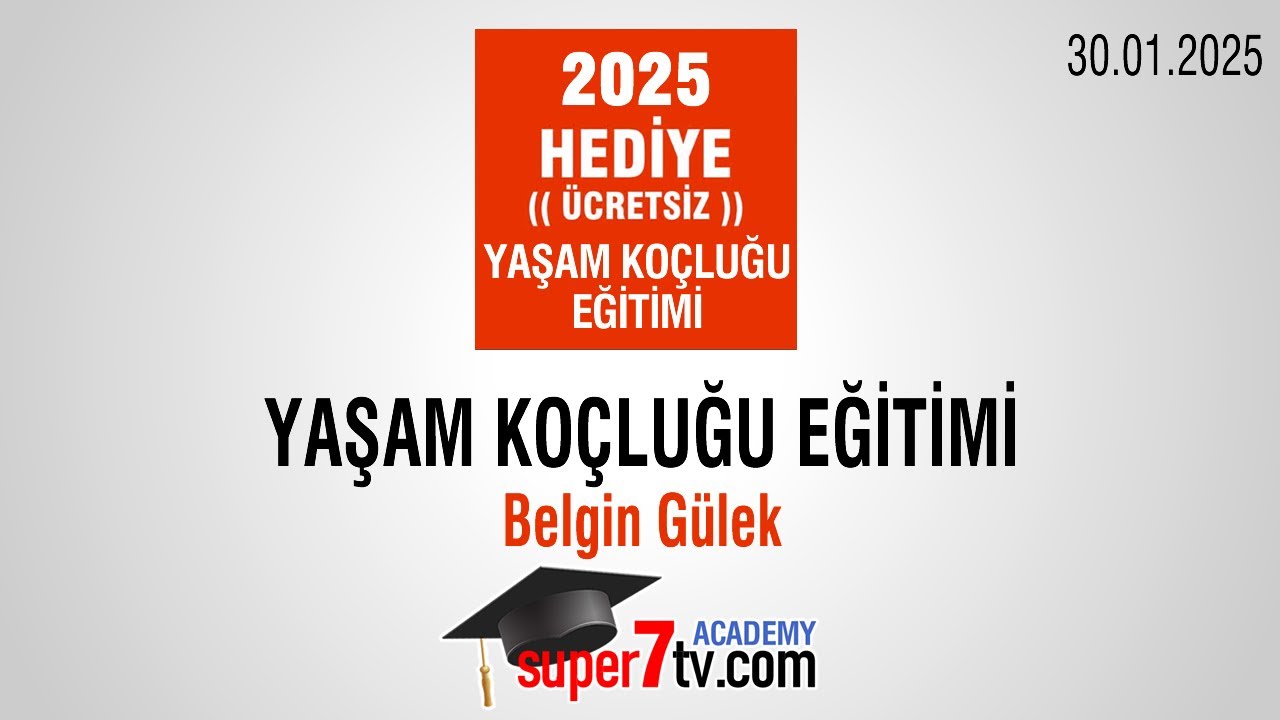 Yaşam Koçluğu Ücretsiz Hediye Eğitimi 1 - Super7TV Akademi | Belgin Gülek