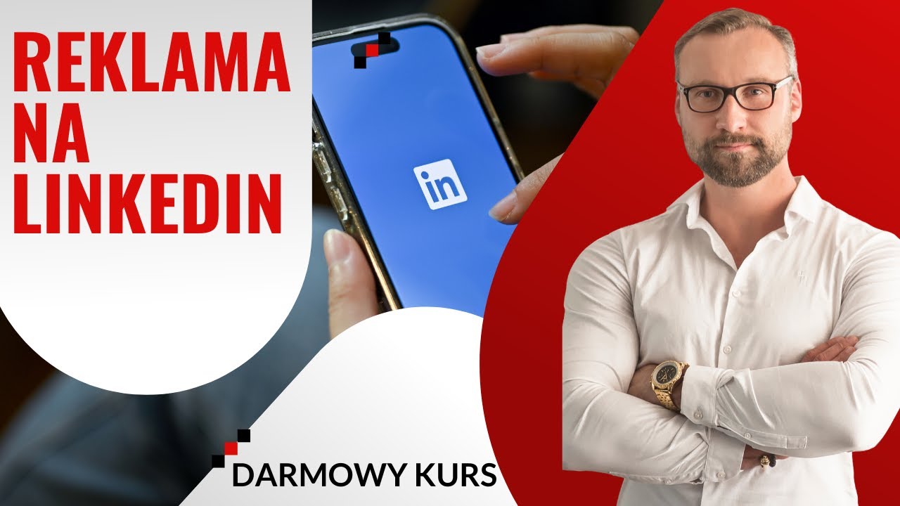 Reklama Na Linkedin - jak ustawić Linkedin Ads? (generowanie leadów i sprzedaż)
