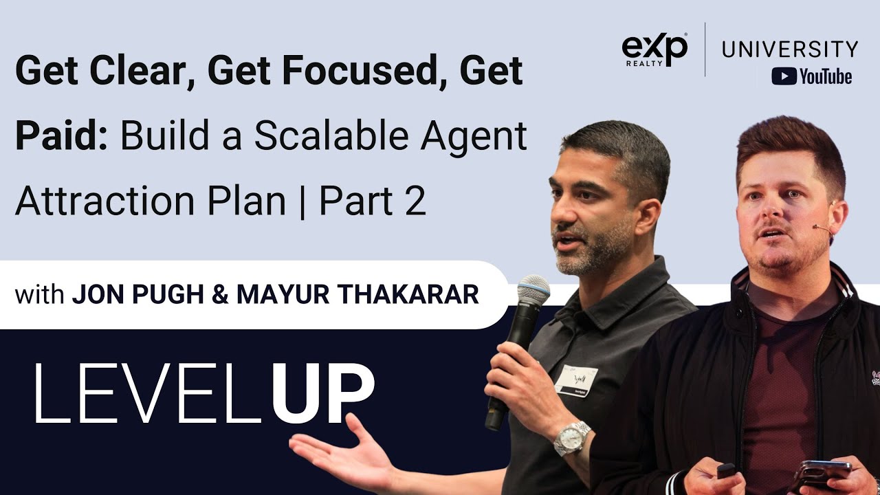 Get Clear, Get Focused, Get Paid: Build a Scalable Agent Attraction Plan (Part 2) | Level UP