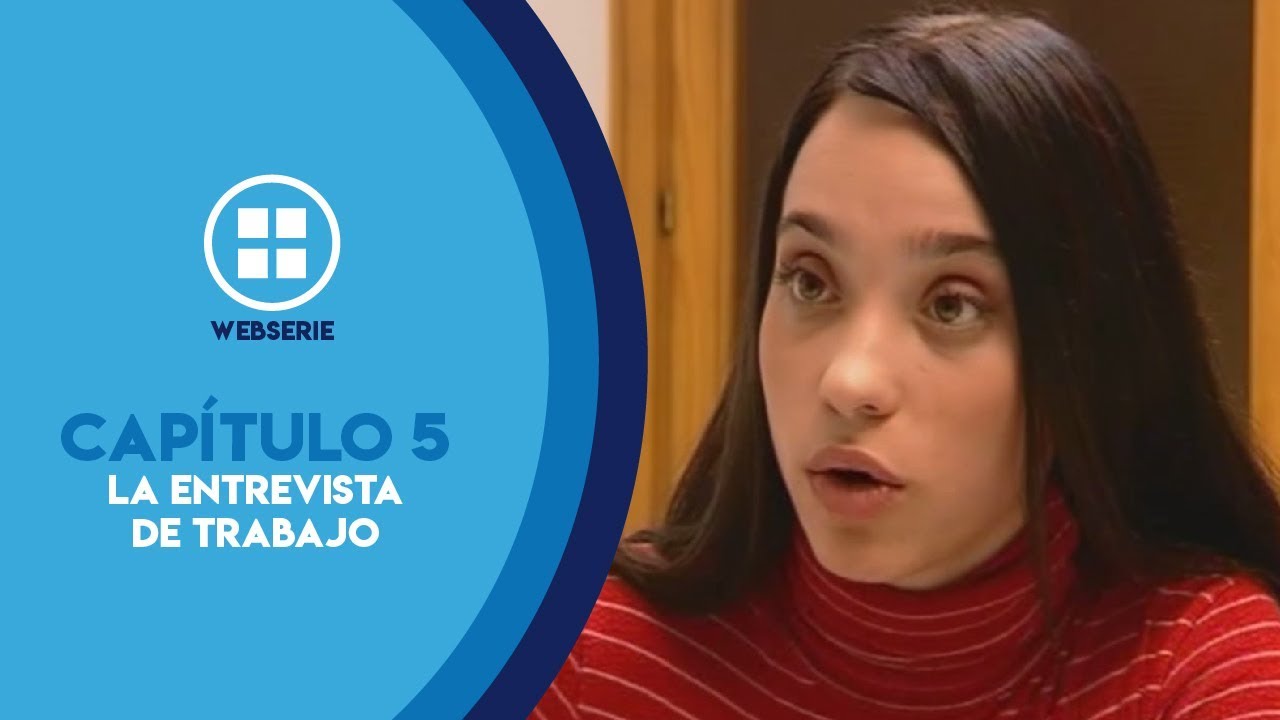 Capítulo 5 : La entrevista de Trabajo