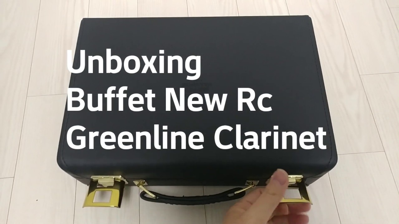 Unboxing Buffet New Rc Greenline Clarinet