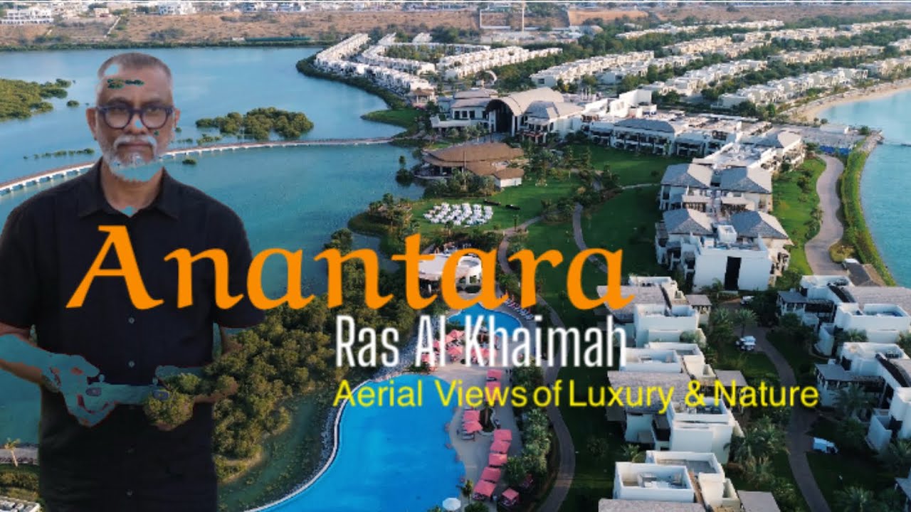 Anantara Ras Al Khaimah Aerial Views of Luxury & Nature