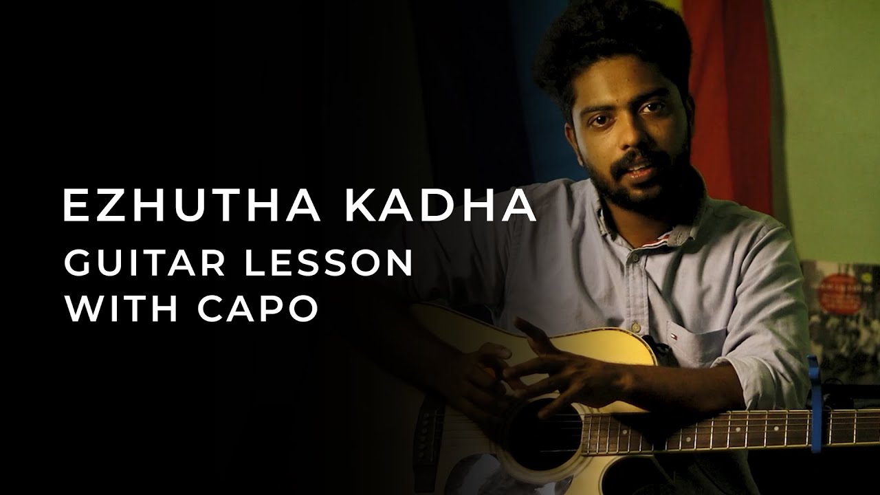Ezhutha Kadha Guitar Chords with Capo | Malayalam | Paattu Theory | Sushin Shyam