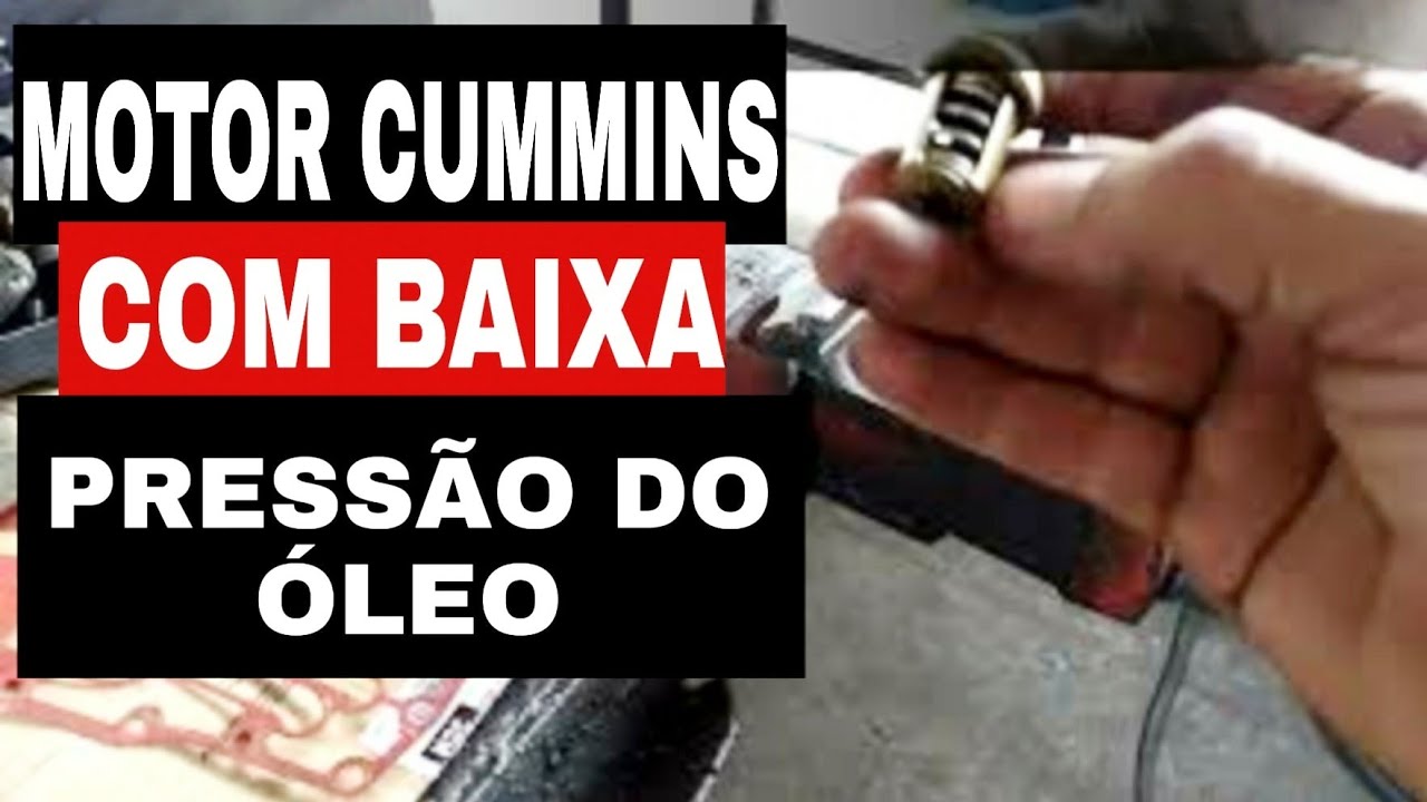 MOTOR CUMMINS COM A PRESSÃO DO ÓLEO BAIXA