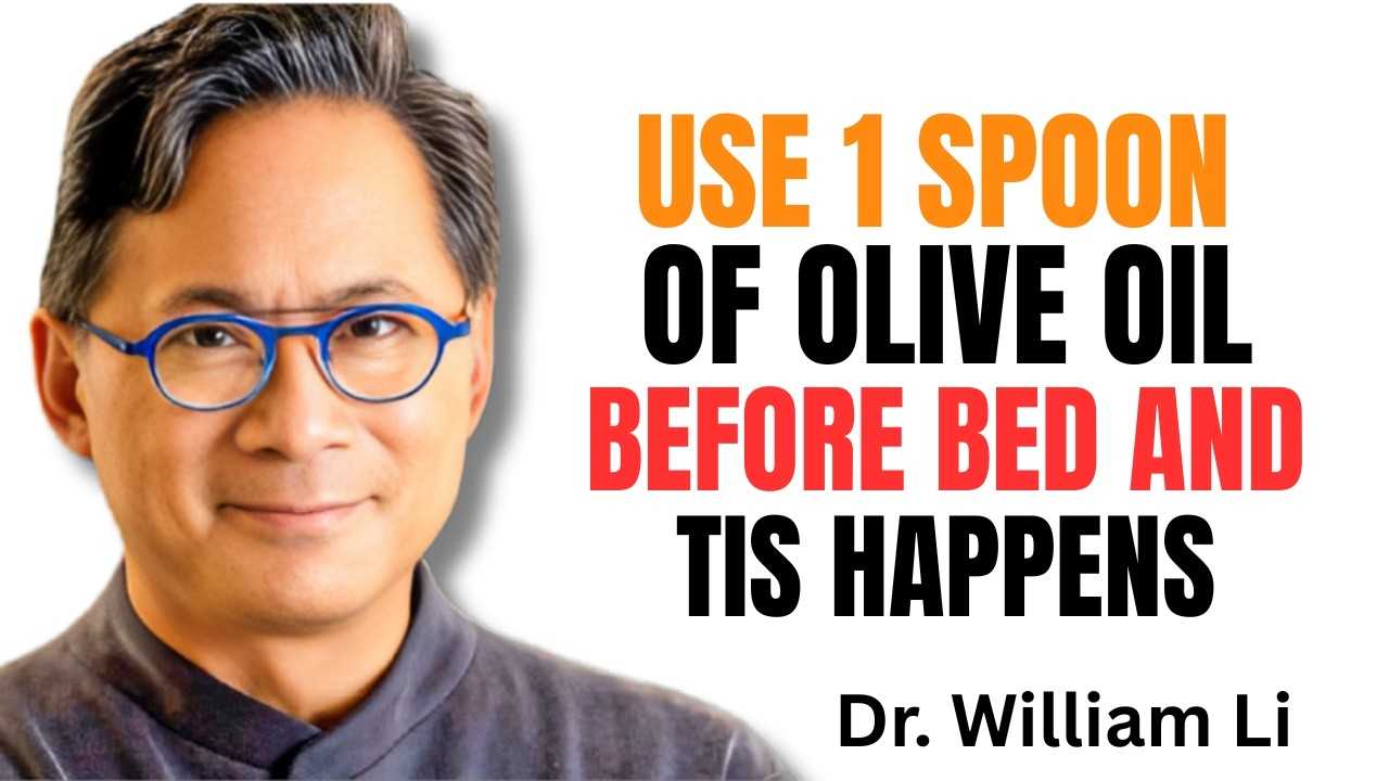 What Happens If You Drink Olive Oil Every Night Before Bed | Dr. William Li