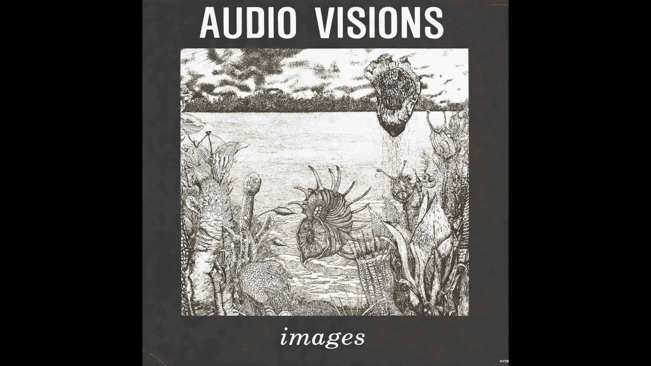 🇺🇸 Audio Visions &ndash; Images (1984) [Full Album] | Prog Rock ★ Rare & Underrated