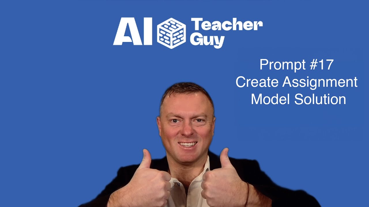 Prompt #17 - Creating Model Solutions to Assessment Tasks!