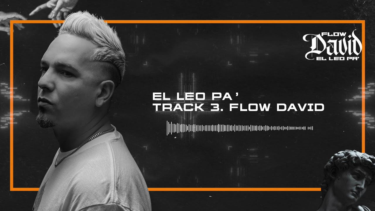 Flow David [Álbum Completo] - El Leo Pa' (Audio Oficial)
