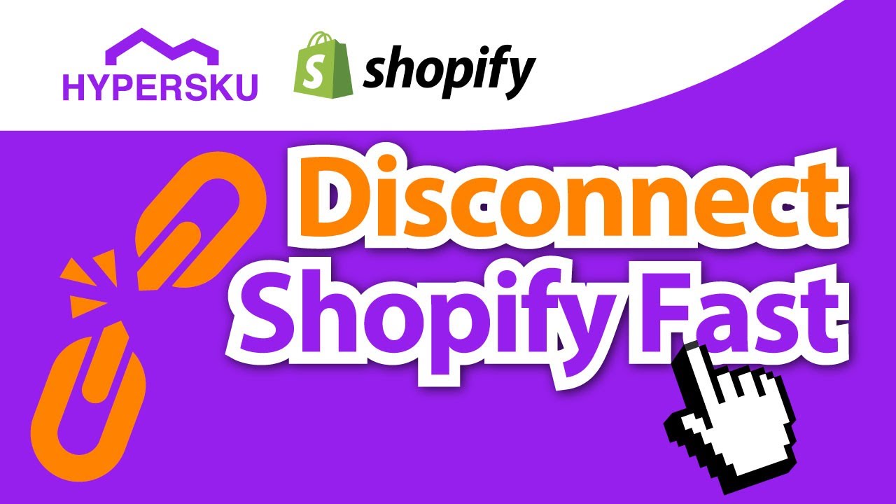 3 Disconnecting Shopify from HyperSKU Made Easy!