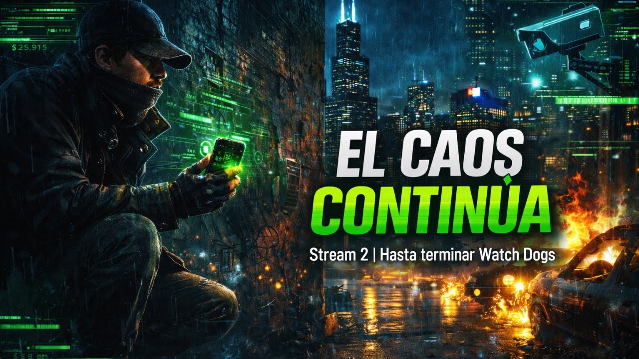 Seguimos hackeando 🔥 Watch Dogs | Stream diario hasta el final