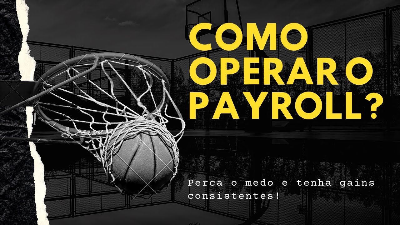 SETUP DAY TRADE - Aprenda a operar o Payroll de forma consistente com esse operacional.