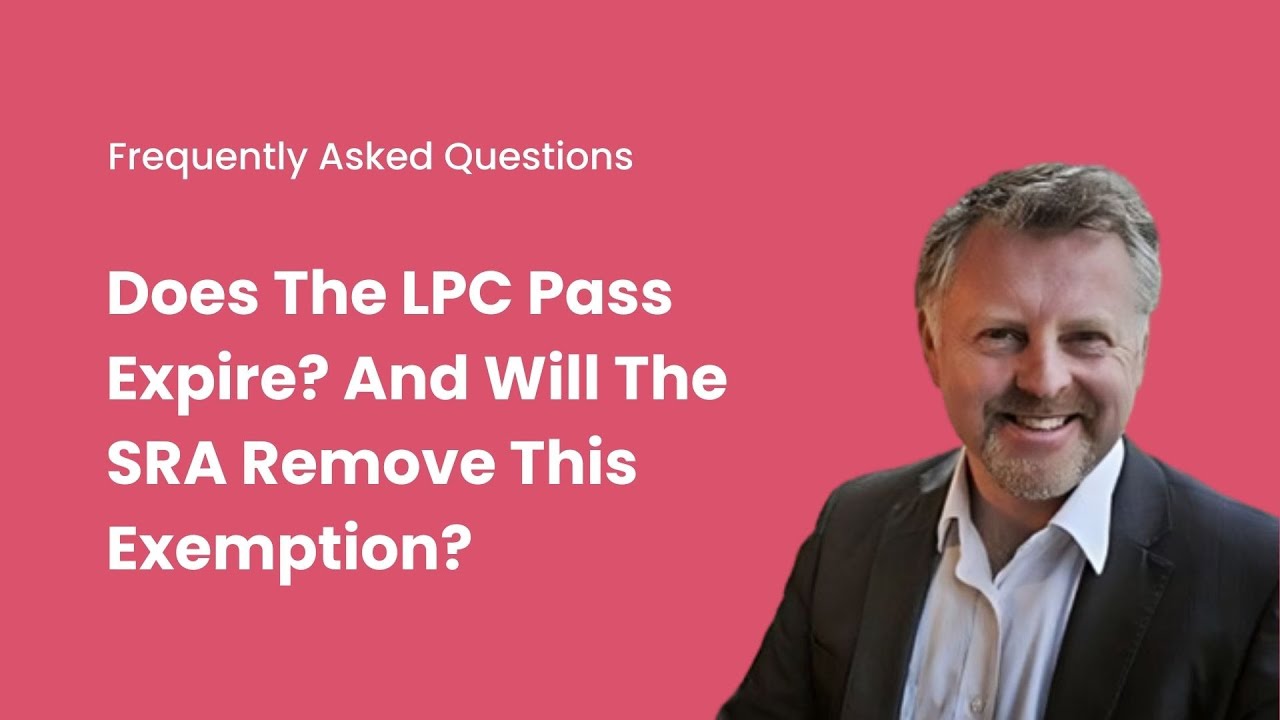 Does The LPC Pass Expire? And Will The SRA Remove This Exemption?