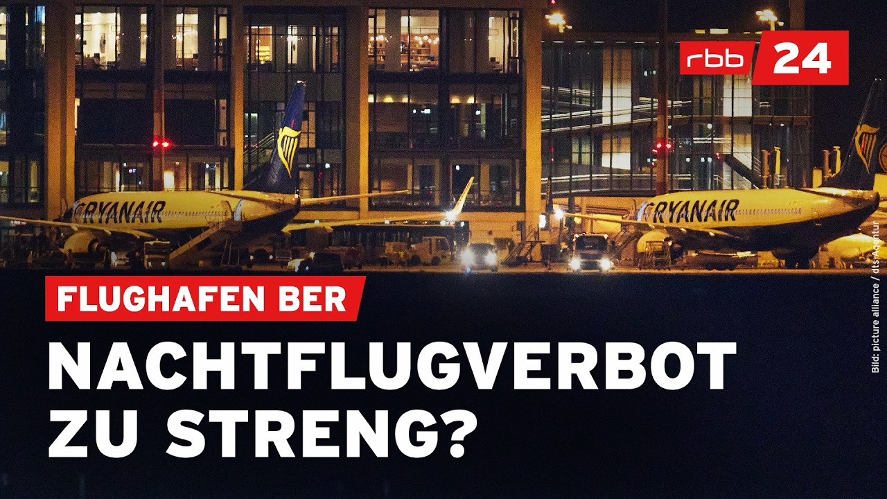 Anwohner und Wirtschaft streiten um Nachtflugverbot am Flughafen Berlin BER