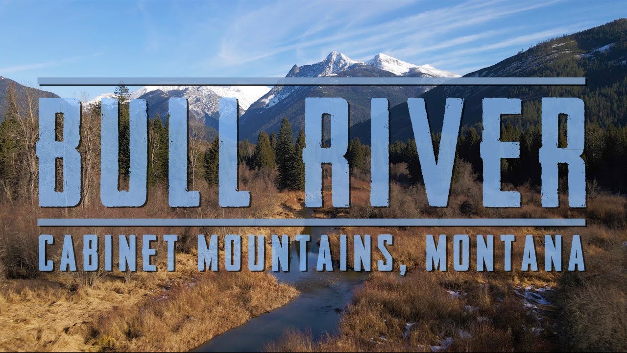 THE BULL RIVER - Northwest Montana [November]