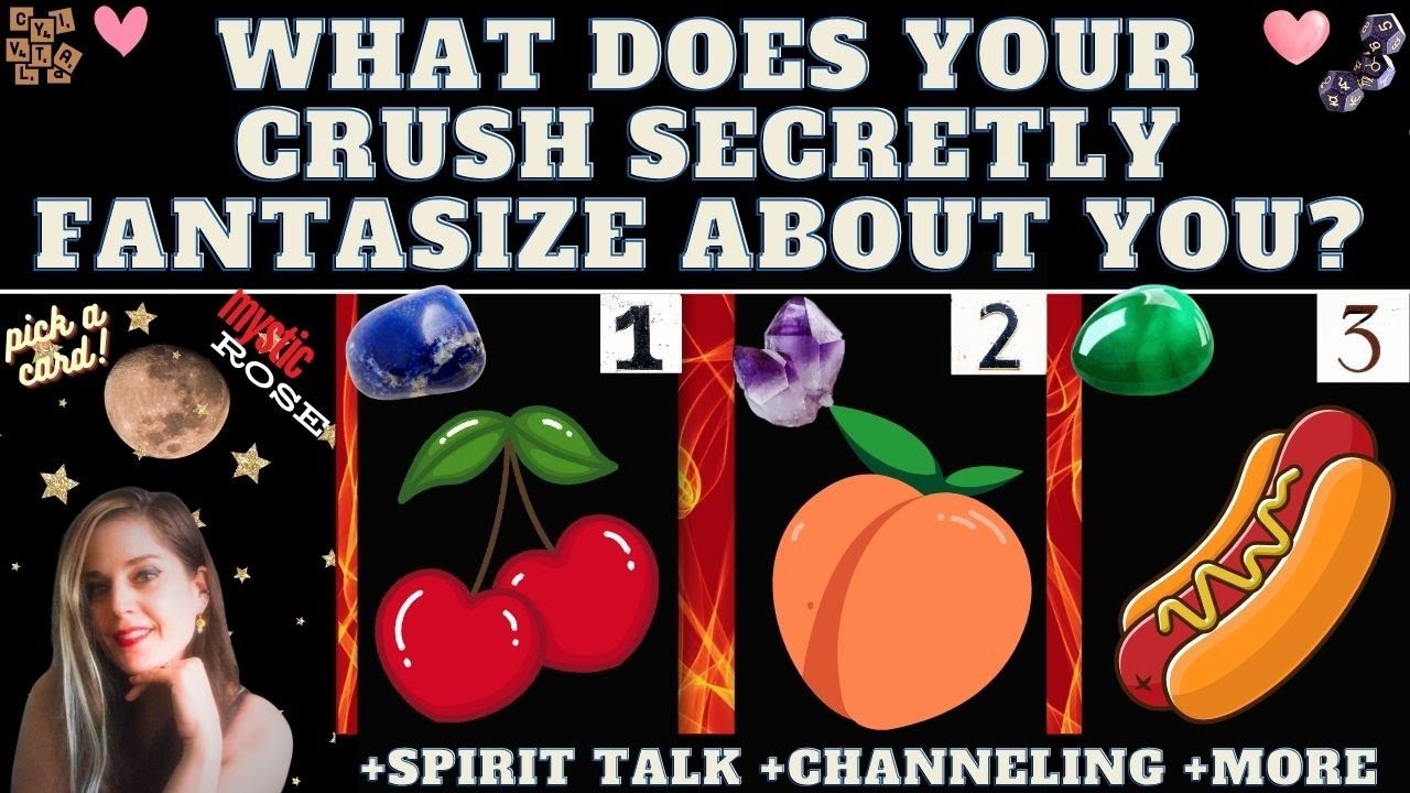 WHAT DOES YOUR CRUSH SECRETLY FANTASIZE ABOUT YOU? WHAT YOUR CRUSH LIKES ABOUT YOU! tarot reading
