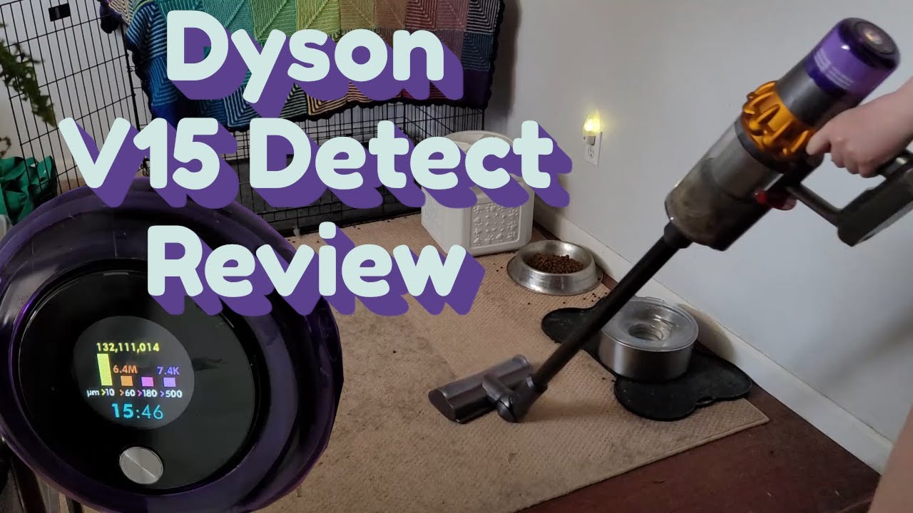 Dyson V15 Detect vacuum review ✨cleaning multi-pet home of slobs