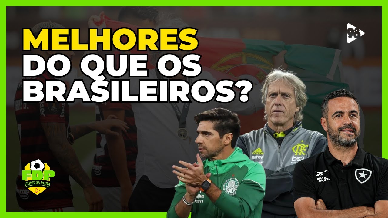 Por que os TREINADORES PORTUGUESES fazem TANTO SUCESSO no BRASIL?