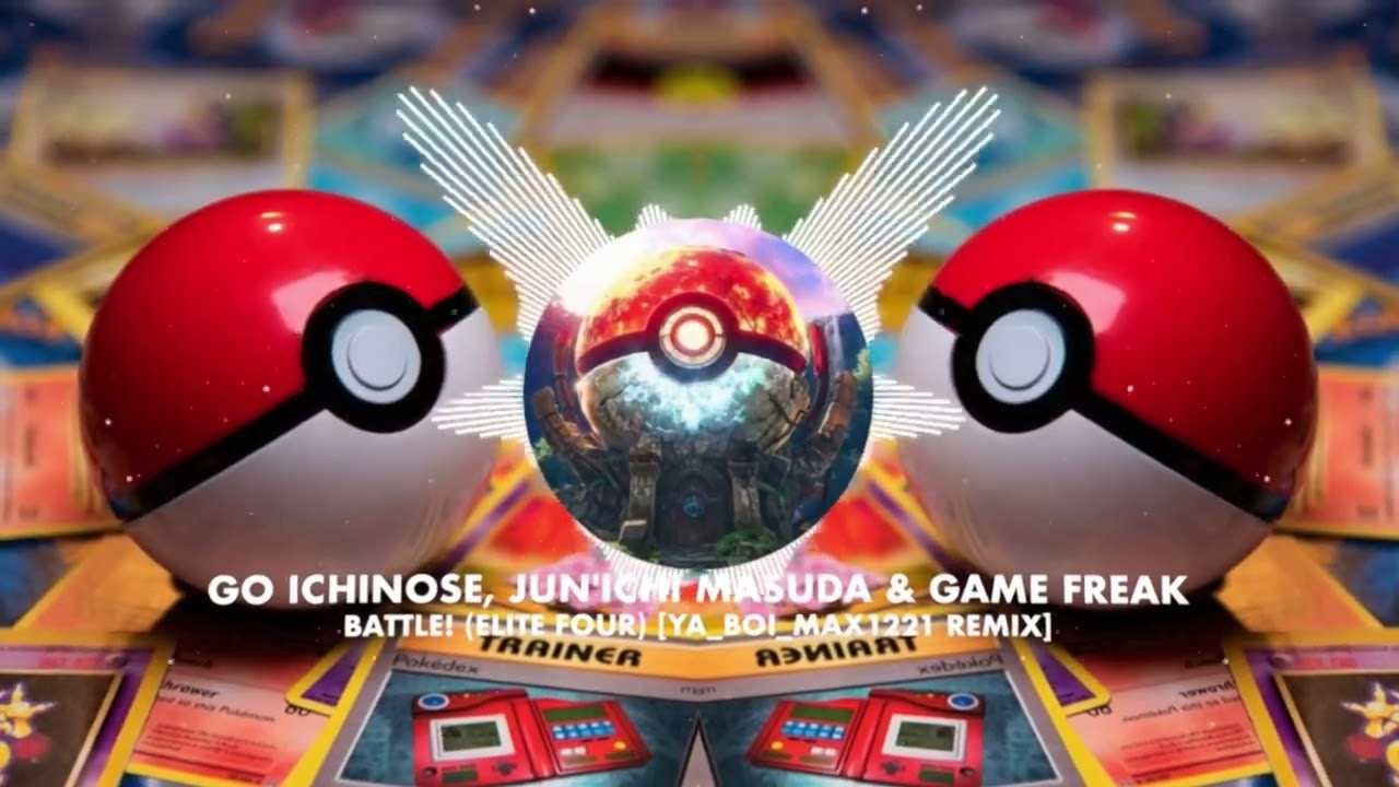 Go Ichinose, Jun’ichi Masuda & GAME FREAK - Battle! (Elite Four) [YA_BOI_MAX1221 Remix]