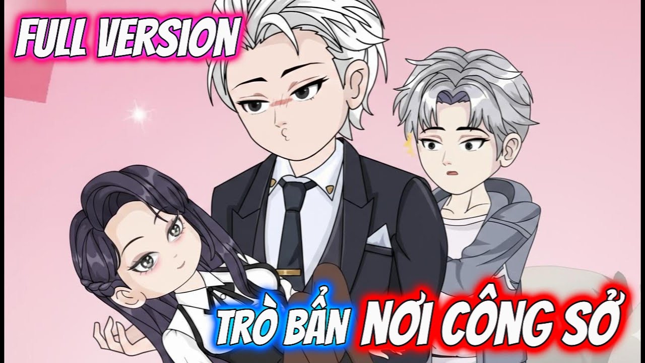 Full Version | Trò Bẩn Nơi Công Sở | Ngol Vietsub