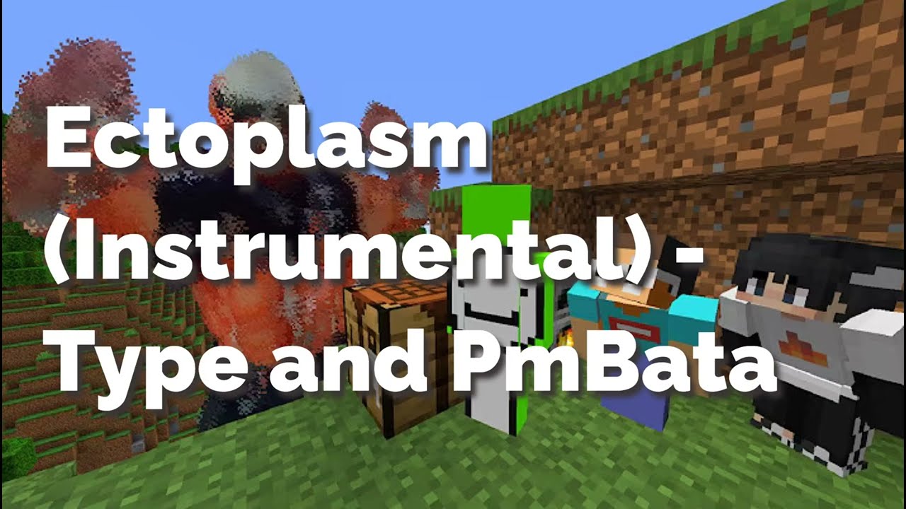 Ectoplasm (Instrumental) - Type and PmBata [3 Minecraft Speedrunners VS TITAN]