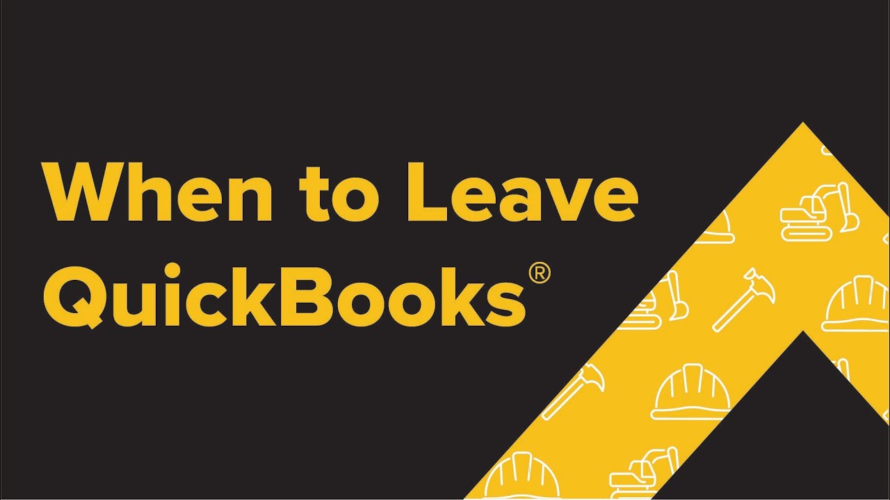 When to Leave QuickBooks® | Construction Accounting Software