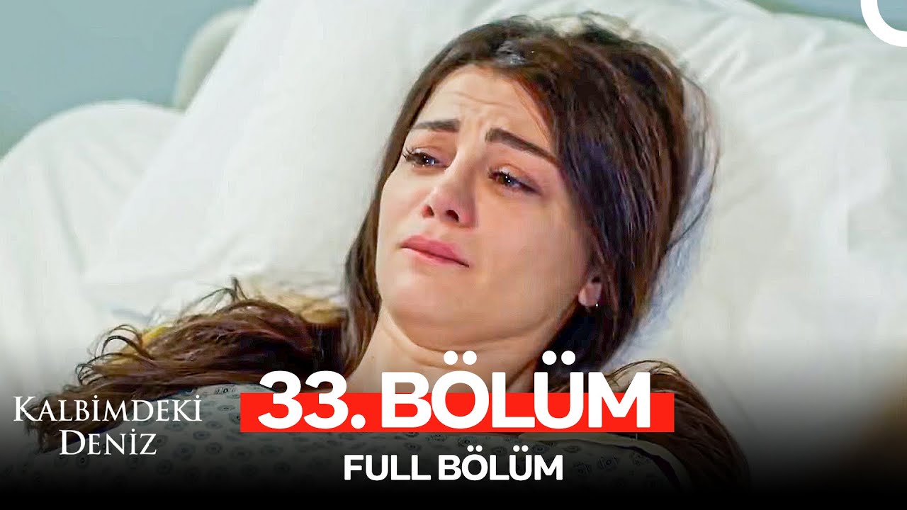 Kalbimdeki Deniz 33. Bölüm