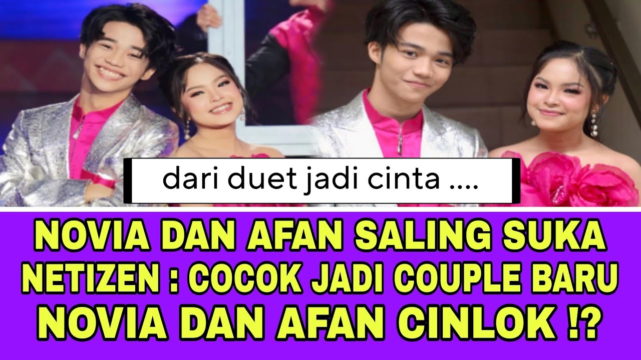 Couple Baru Novan (Novia dan Afan) Saling Suka  Netizen : Cocok Jadi Pasangan