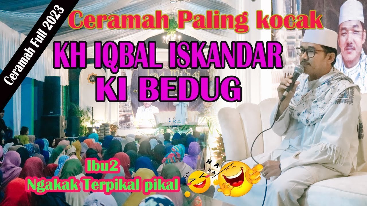 CERAMAH AGAMA KH IQBAL ISKANDAR //KI BEDUG //  Paling Lucu D Jamin Ngakak