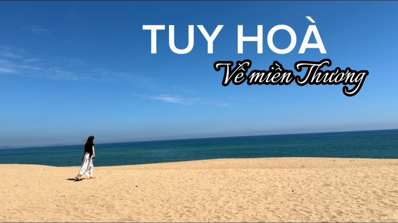 Tuy Hoà - Về miền Thương